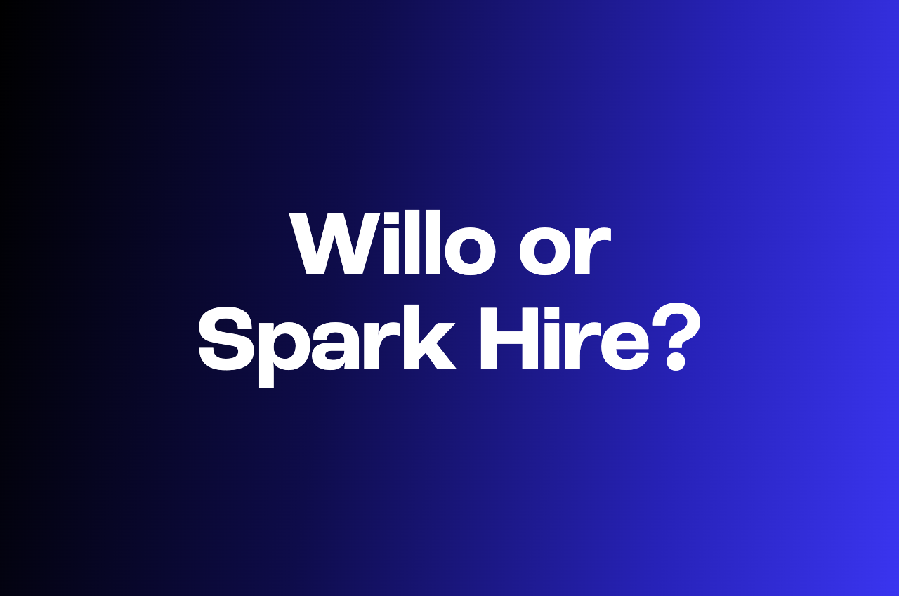 Willo vs Spark Hire: Which video interview platform wins in 2026