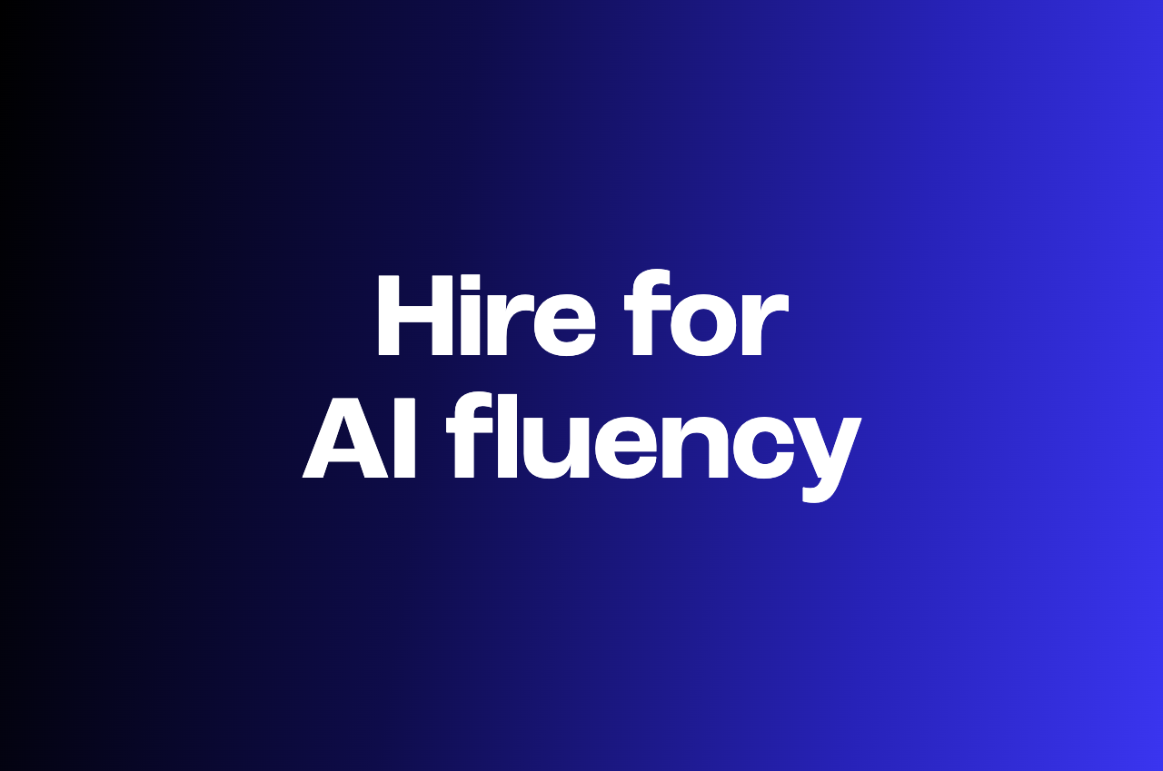How to hire for AI fluency (and what Zapier's rubric gets right)