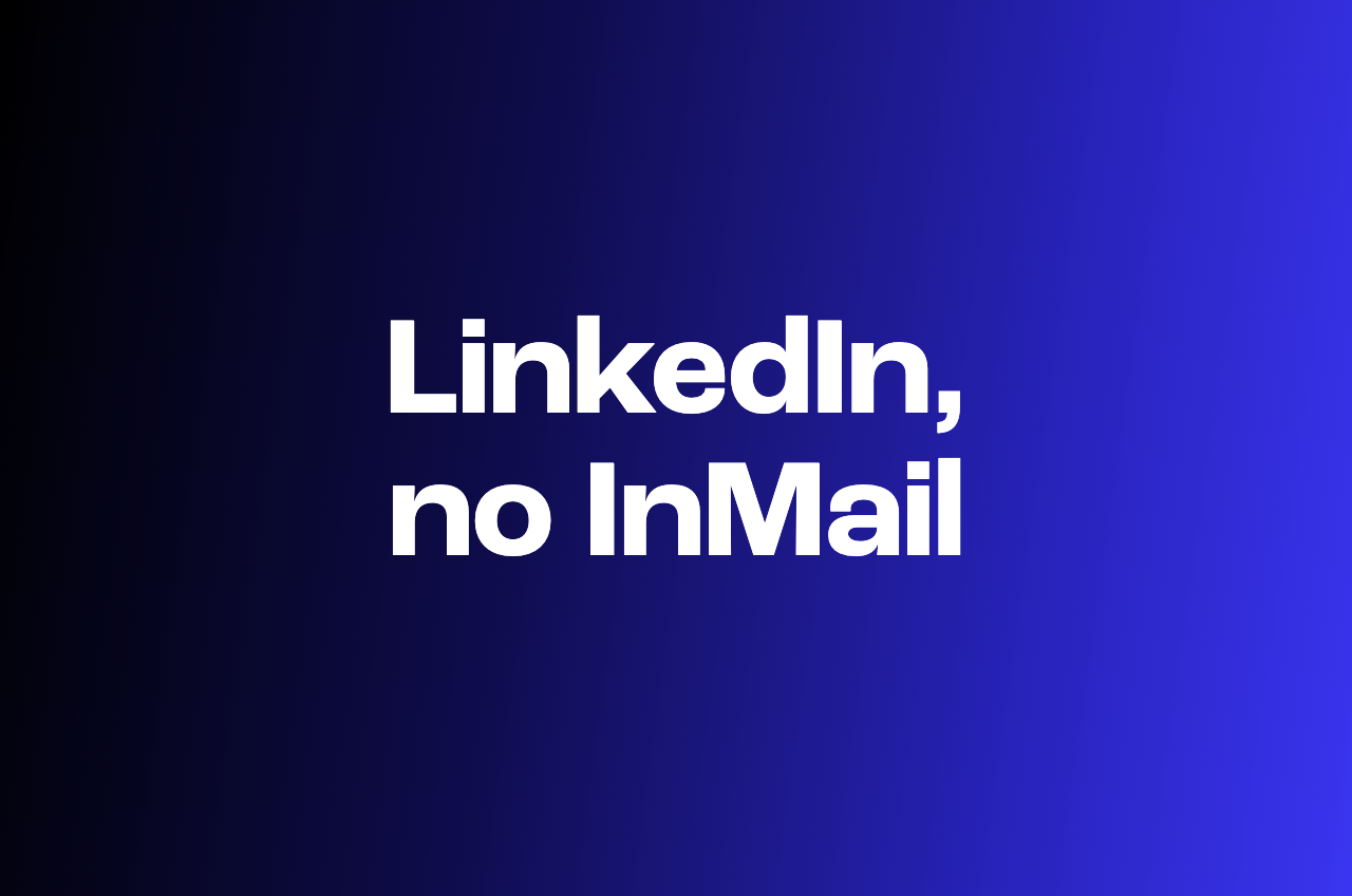 How to recruit on LinkedIn without sending a single InMail