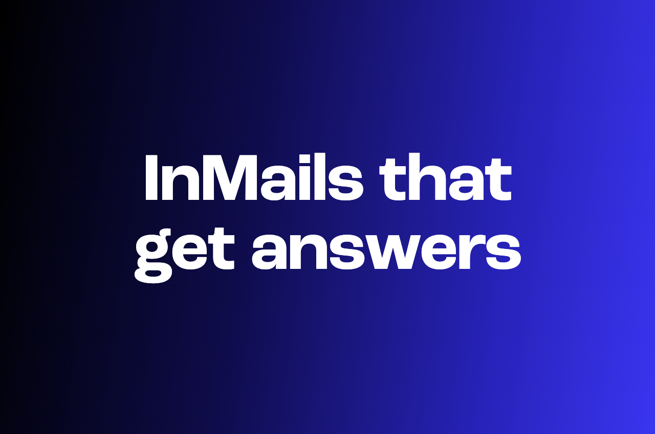 LinkedIn InMail best practices for recruiters (with real examples)