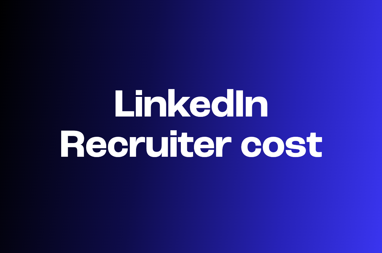 LinkedIn Recruiter cost in 2026: All plans and pricing