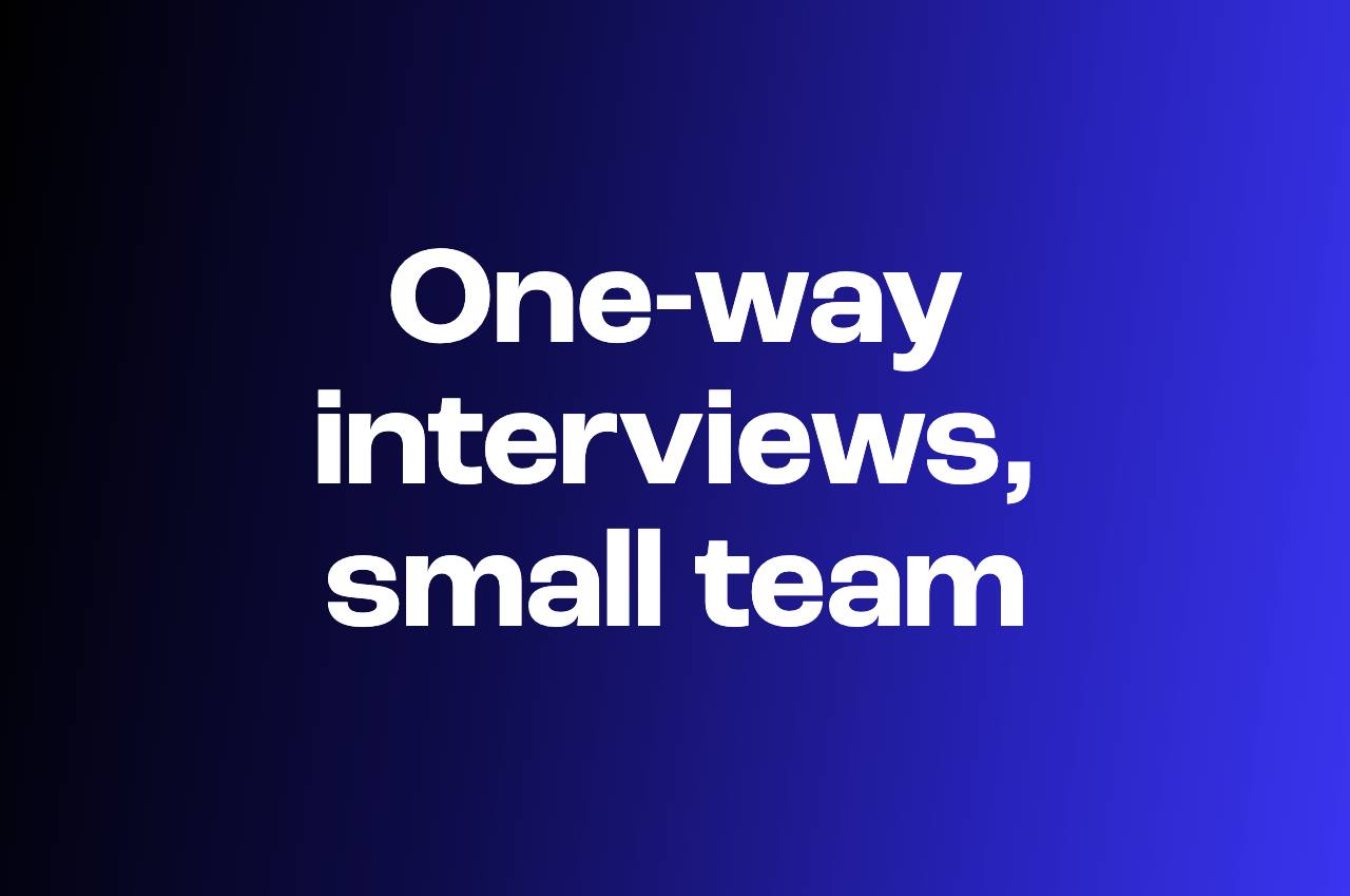 A one-way video interview guide for hiring on a small team