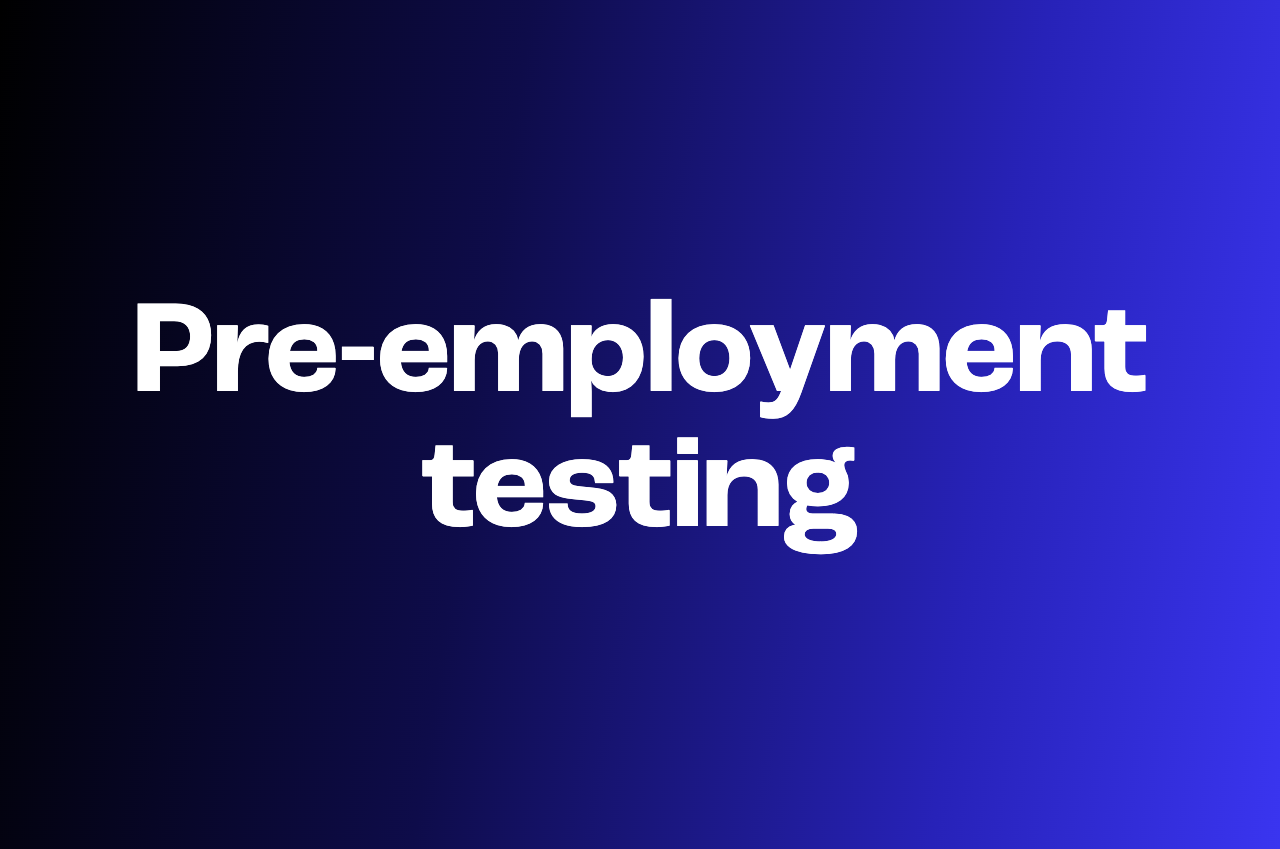 A practical guide to pre-employment testing