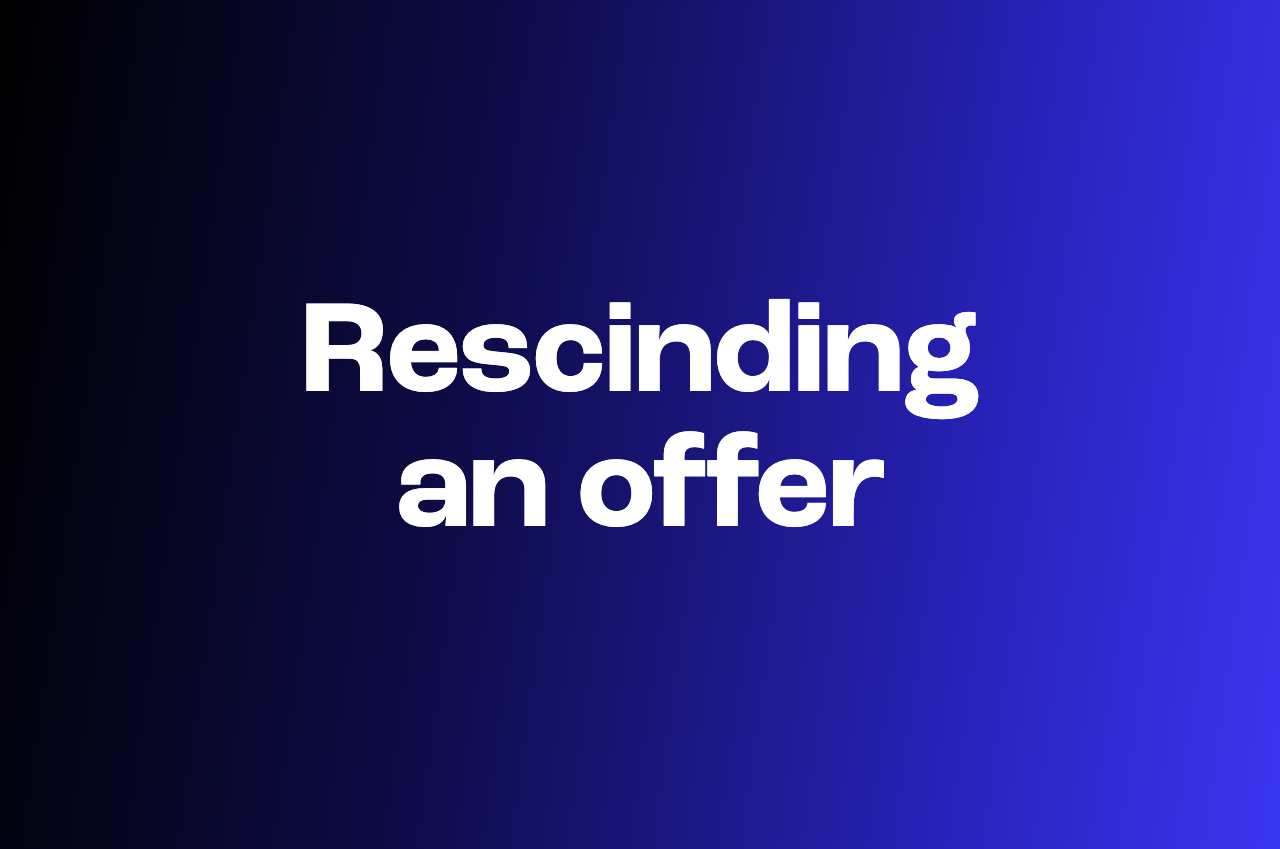 When and how to rescind an offer letter without legal exposure