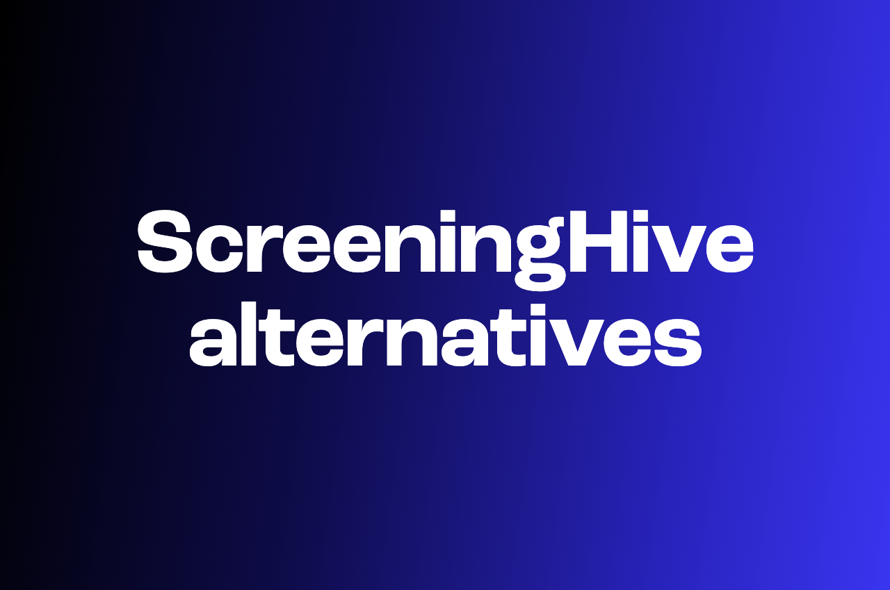 ScreeningHive alternatives: real 2026 pricing, feature gaps, and 7 tools to consider