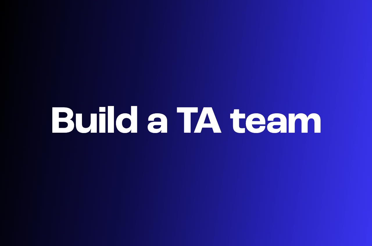 Talent acquisition team structure: Roles, models, and how to build one