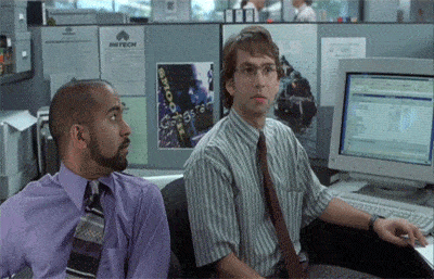 That was easy: an Office Space reaction to a quick win at the computer